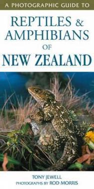 Photographic Guide to Reptiles & Amphibians of NZ