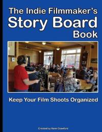 The Indie Filmmaker's Storyboard Book