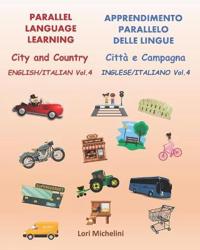 Parallel Language Learning - English/Italian Vol. 4 / Apprendimento Parallelo delle Lingue - Inglese/Italiano Vol. 4