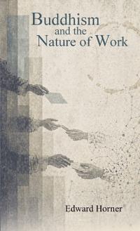 Buddhism and the Nature of Work