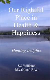 Our Rightful Place in Health & Happiness