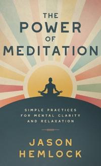 The Power of Meditation