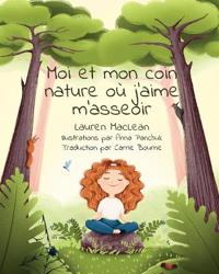 Bokomslag för "Moi et mon coin nature ou j'aime m'asseoir"