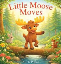 Little Moose Moves