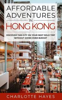 Affordable Adventures in Hong Kong