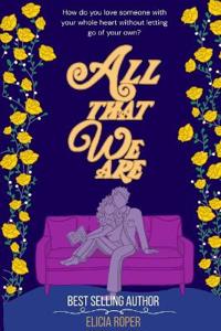 All That We Are