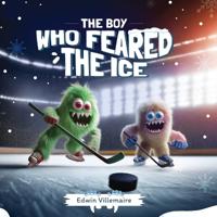 The Boy Who Feared the Ice