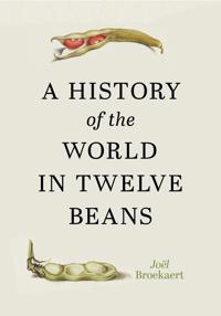 A History of the World in Twelve Beans