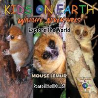 Bokomslag för "KIDS ON EARTH Wildlife Adventures - Explore The World Mouse Lemur - Madagascar"