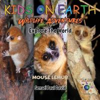 Bokomslag för "KIDS ON EARTH Wildlife Adventures - Explore The World Mouse Lemur - Madagascar"