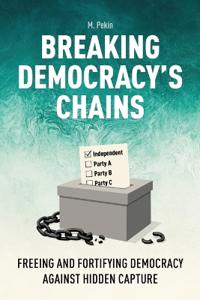 Breaking Democracy's Chains