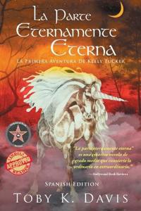 Bokomslag för "La Parte Eternamente Eterna-La primera aventura de Keely Tucker"