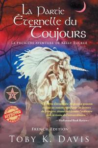 Bokomslag för "La Partie Éternelle du Toujours - La Première Aventure de Keely Tucker"