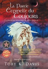 Bokomslag för "La Partie Éternelle du Toujours - La Première Aventure de Keely Tucker"