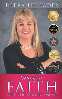 Bokomslag för "Walk By Faith With God As Your Compass"