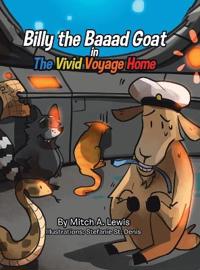 Bokomslag för "Billy the Baaad Goat in The Vivid Voyage Home"