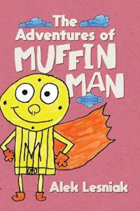 Bokomslag för "The Adventures of Muffin Man"