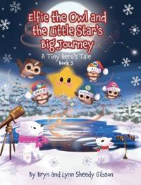 Elfie the Owl and the Little Star's Big Journey