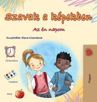 Bokomslag för "Words in Pictures - My Day (Hungarian Children's Book)"