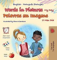 Bokomslag för "Words in Pictures - My Day (English Portuguese Portugal Bilingual Children's Book)"