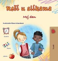 Bokomslag för "Words in Pictures - My Day (Serbian Children's Book - Latin Alphabet)"