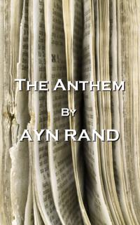 Anthem, By Ayn Rand