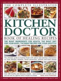 Complete Illustrated Kitchen Doctor Book of Healing Recipes