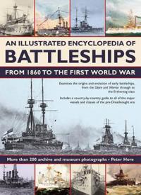 Illustrated Encyclopedia of Battleships from 1860 to the First World War