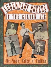 Legendary Boxers of the Golden Age