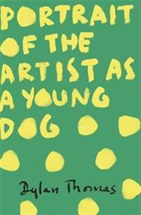 Bokomslag för "Portrait of the Artist as a Young Dog"