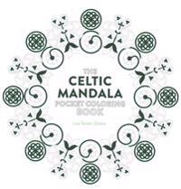 Celtic Mandala Pocket Coloring Book: 26 Inspiring Designs for Mindful Meditation and Coloring