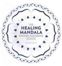 Healing Mandala Pocket Coloring Book: 26 Inspiring Designs for Mindful Meditation and Coloring
