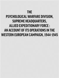 Psychological Warfare Division, Supreme Headquarters, Allied Expeditionary Force