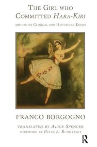 Bokomslag för "The Girl who Committed Hara-Kiri and Other Clinical and Historical Essays"