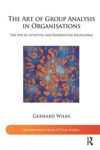 Bokomslag för "The Art of Group Analysis in Organisations"