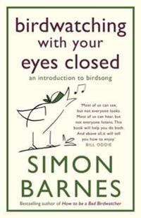 Birdwatching with Your Eyes Closed