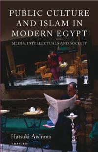 Public Culture and Islam in Modern Egypt
