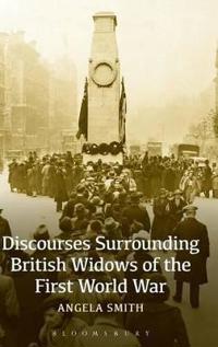 Discourses Surrounding British Widows of the First World War