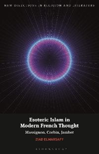Esoteric Islam in Modern French Thought