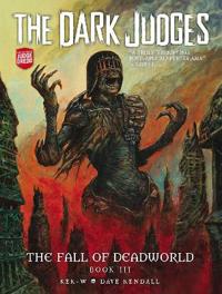 The  Dark Judges: The Fall of Deadworld Book III