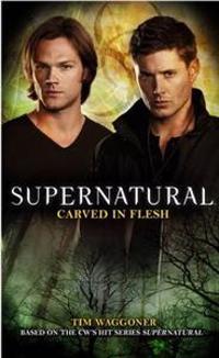 Supernatural: Carved in Flesh