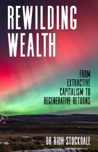 Rewilding Wealth