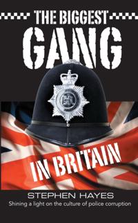 Biggest Gang in Britain - Shining a Light on the Culture of Police Corruption