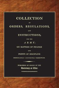 Collection of Orders, Regulations and Instructions for the Army (1807)