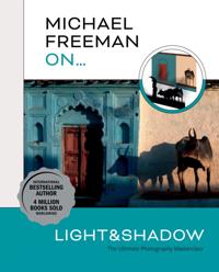 Michael Freeman On Light & Shadow