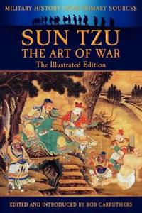 Bokomslag för "Sun Tzu - The Art of War - The Illustrated Edition"
