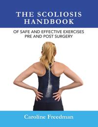 Scoliosis Handbook of Safe and Effective Exercises Pre and Post Surgery