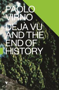 Deja Vu and the End of History