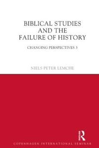 Bokomslag för "Biblical Studies and the Failure of History"