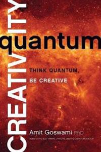 Quantum creativity - think quantum, be creative